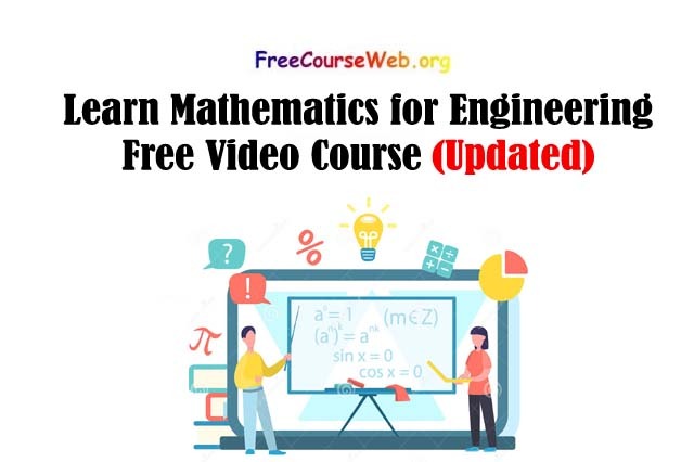 Learn Mathematics for Engineering Free Video Course