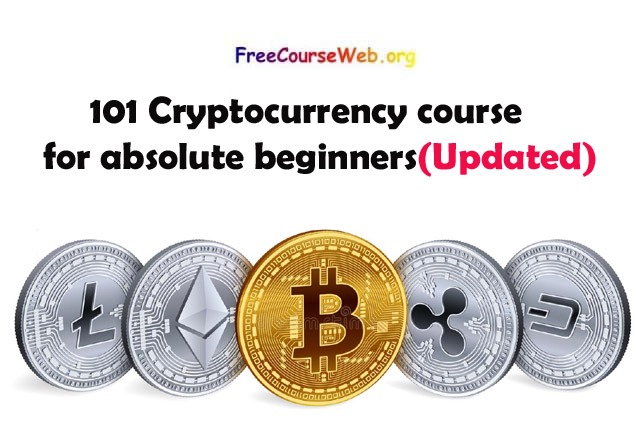 101 Cryptocurrency course for absolute beginners