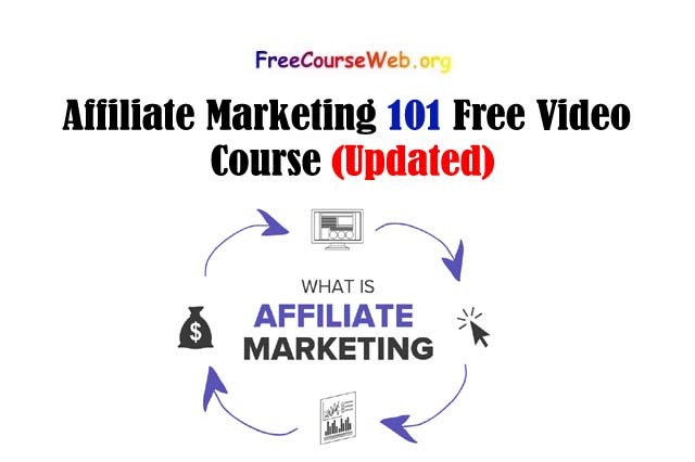 Affiliate Marketing 101 Free Video Course