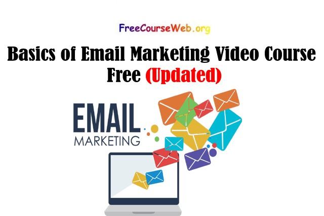 Basics of Email Marketing Video Course Free in 2022