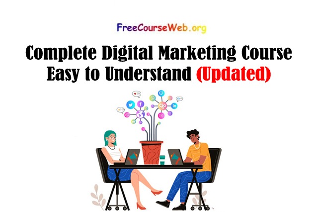Complete Digital Marketing Course Easy to Understand in 2022