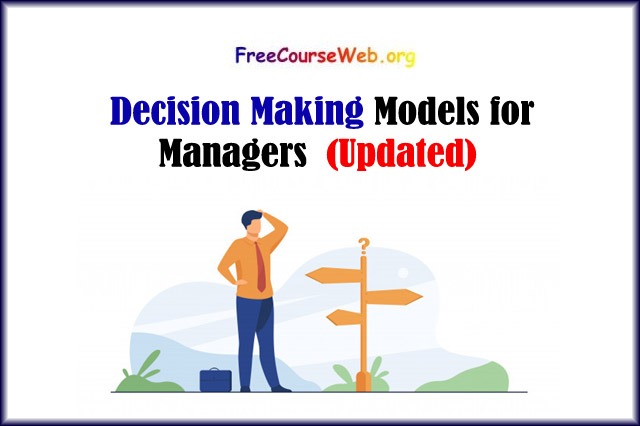 Decision Making Models for Managers in 2022
