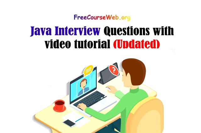 Java Interview Questions with video tutorial