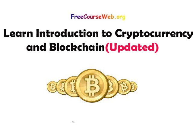 Learn Introduction to Cryptocurrencies and Blockchain Video Course