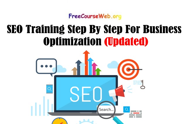 SEO Training Step By Step For Business Optimization in 2022