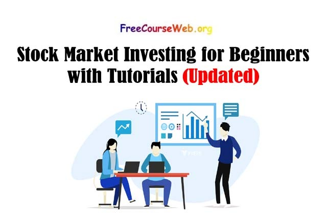 Stock Market Investing for Beginners with Tutorials
