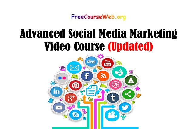 Advanced Social Media Marketing Video Course