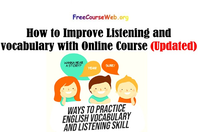 How to Improve Listening and vocabulary with Online Course