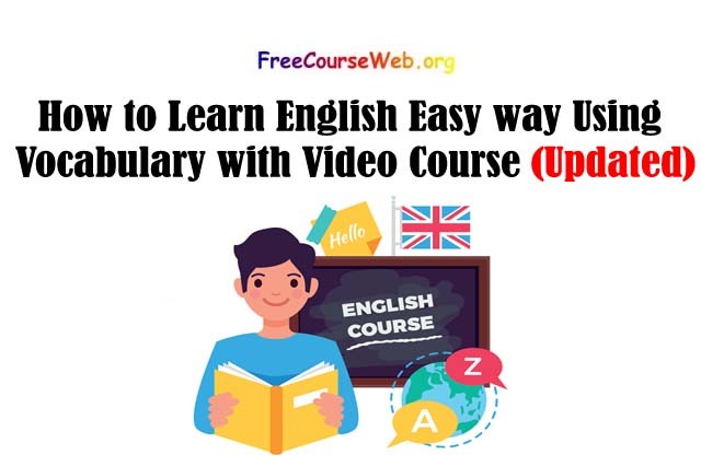 How to Learn English Easy way Using Vocabulary with Video Course