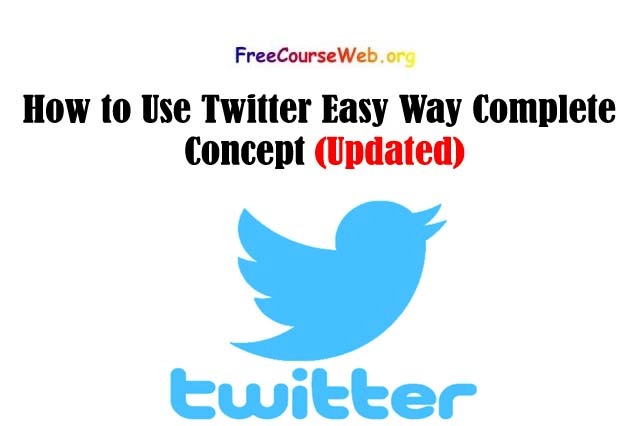 How to Use Twitter Easy Way Complete Concept