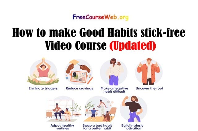 How to make Good Habits stick-free Video Course