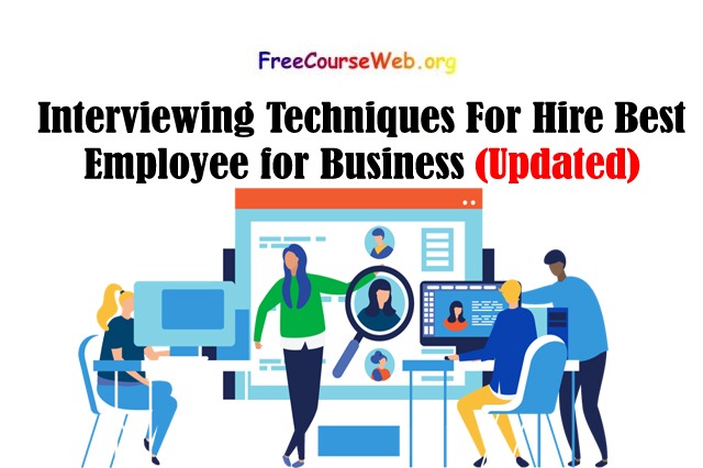 Interviewing Techniques For Hire Best Employee for Business with Online Video Course in 2022