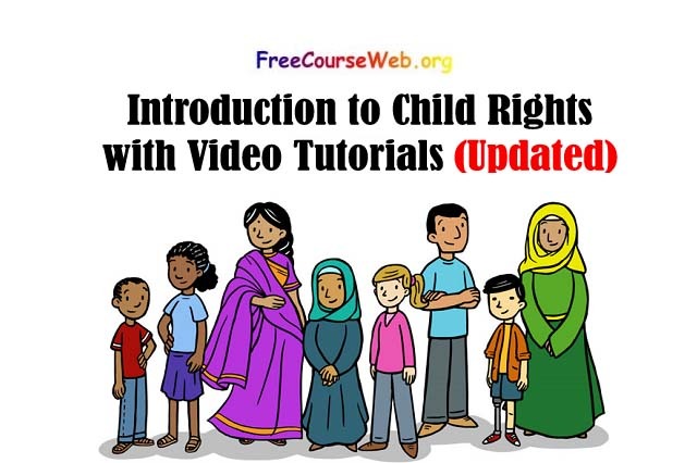 Introduction to Child Rights with Video Tutorials 