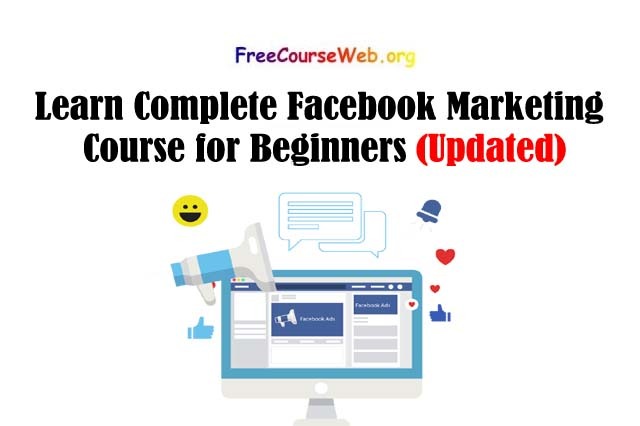 Learn Complete Facebook Marketing Course for Beginners 