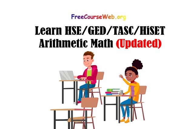Learn HSE/GED/TASC/HiSET  Arithmetic Math 