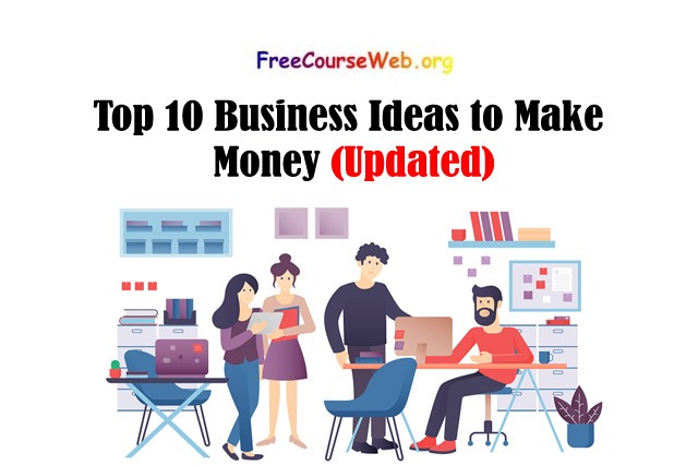 Best Business Ideas To Make Money