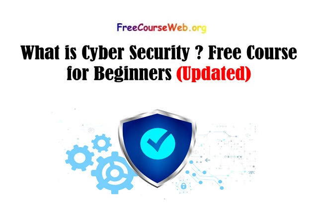 What is Cyber Security ? Free Course for Beginners