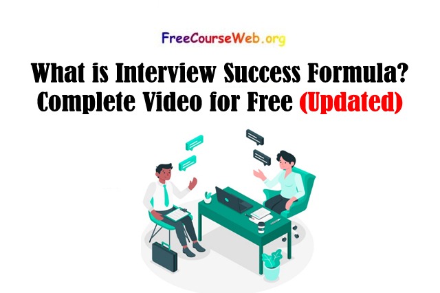 What Is Interview Success Formula Complete Video Course For Free In 2022