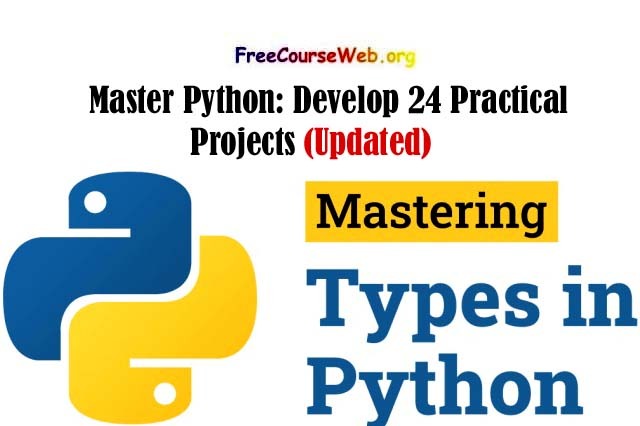Master Python in 2024 Develop 24 Practical Projects