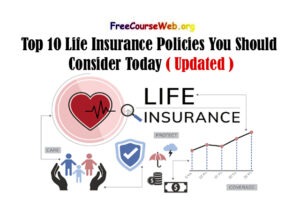 Top 10 Life Insurance Policies You Should Consider Today